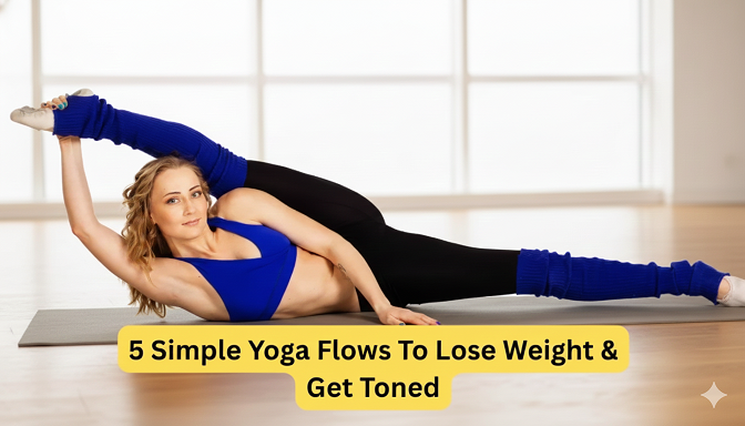 5 Simple Yoga Flows To Lose Weight & Get Toned pro trips